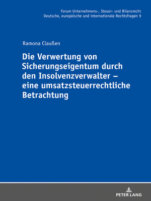 cover image of Die Verwertung von Sicherungseigentum durch den Insolvenzverwalter  eine umsatzsteuerrechtliche Betrachtung